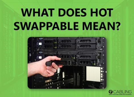 What is Hot Swapping? | 4Cabling