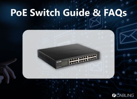 PoE Switch Guide & FAQs | 4Cabling 