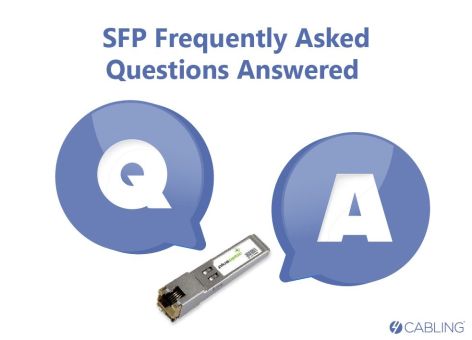 SFP Frequently Asked Questions Answered | 4Cabling