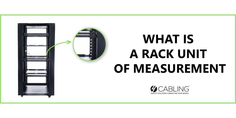 What Is a Rack Unit of Measurement? | 4Cabling