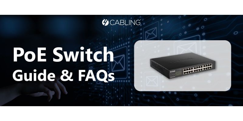 PoE Switch Guide & FAQs | 4Cabling 